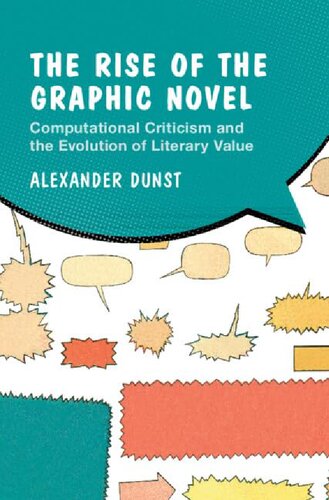 The Rise of the Graphic Novel: Computational Criticism and the Evolution of Literary Value (PDF/EPUB Version)
