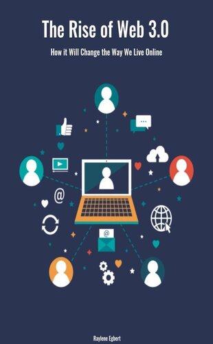 The Rise of Web 3.0: How it Will Change the Way We Live Online (PDF/EPUB Version)
