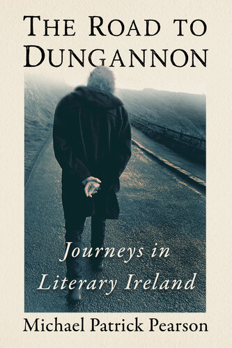 The Road to Dungannon: Journeys in Literary Ireland (PDF/EPUB Version)
