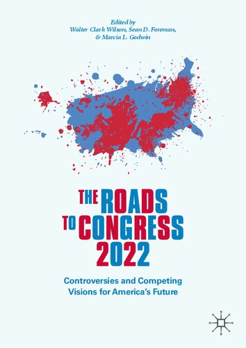 The Roads to Congress 2022: Controversies and Competing Visions for America's Future (PDF/EPUB Version)
