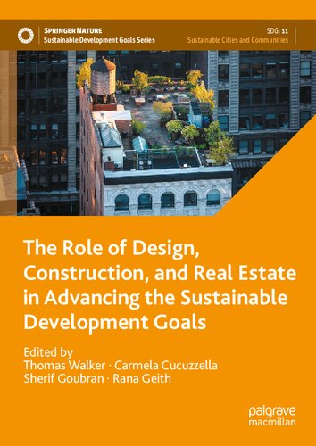 The Role of Design, Construction, and Real Estate in Advancing the Sustainable Development Goals (Sustainable Development Goals Series) (PDF/EPUB Version)
