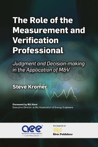 The Role of the Measurement and Verification Professional: Judgment and Decision-making in the Application of M&V (River Publishers Series in Energy Management) (PDF/EPUB Version)