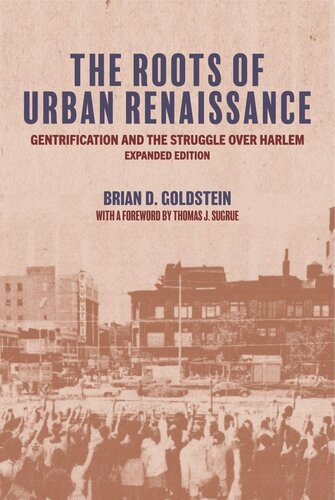 The Roots of Urban Renaissance: Gentrification and the Struggle over Harlem, Expanded Edition (PDF/EPUB Version)
