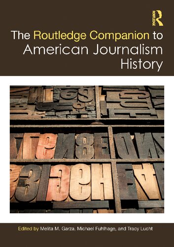 The Routledge Companion to American Journalism History (Routledge Media and Cultural Studies Companions) (PDF/EPUB Version)
