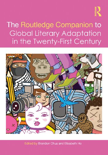 The Routledge Companion to Global Literary Adaptation in the Twenty-First Century (PDF/EPUB Version)
