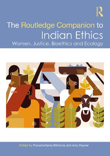 The Routledge Companion to Indian Ethics: Women, Justice, Bioethics and Ecology (PDF/EPUB Version)