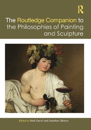 The Routledge Companion to the Philosophies of Painting and Sculpture (PDF/EPUB Version)
