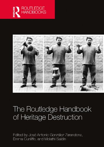 The Routledge Handbook of Heritage Destruction (PDF/EPUB Version)
