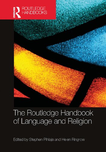 The Routledge Handbook of Language and Religion (Routledge Handbooks in Linguistics) (PDF/EPUB Version)