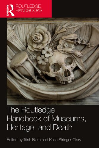 The Routledge Handbook of Museums, Heritage, and Death (Routledge Handbooks on Museums, Galleries and Heritage) (PDF/EPUB Version)
