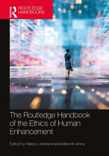The Routledge Handbook of the Ethics of Human Enhancement (PDF/EPUB Version)
