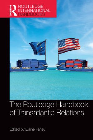 The Routledge Handbook of Transatlantic Relations (PDF/EPUB Version)

