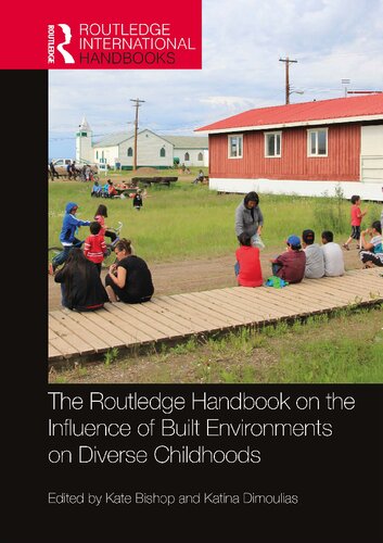 The Routledge Handbook on the Influence of Built Environments on Diverse Childhoods (Routledge International Handbooks) (PDF/EPUB Version)