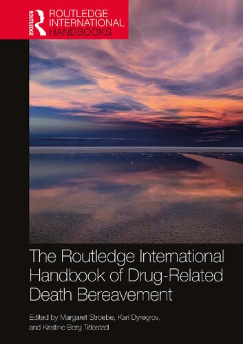 The Routledge International Handbook of Drug-Related Death Bereavement (Routledge International Handbooks) (PDF/EPUB Version)