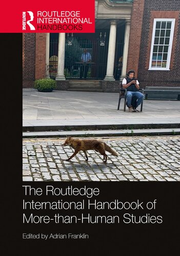 The Routledge International Handbook of More-than-Human Studies (Routledge International Handbooks) (PDF/EPUB Version)
