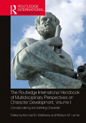The Routledge International Handbook of Multidisciplinary Perspectives on Character Development, Volume I (PDF/EPUB Version)