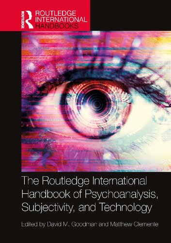 The Routledge International Handbook of Psychoanalysis, Subjectivity, and Technology (PDF/EPUB Version)
