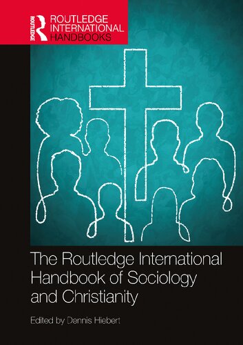 THE ROUTLEDGE INTERNATIONAL HANDBOOK OF SOCIOLOGY AND CHRISTIANITY (PDF/EPUB Version)
