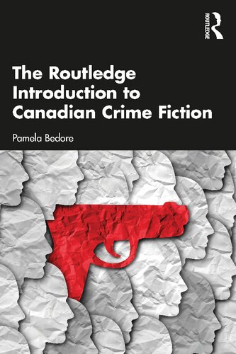 The Routledge Introduction to Canadian Crime Fiction (PDF/EPUB Version)
