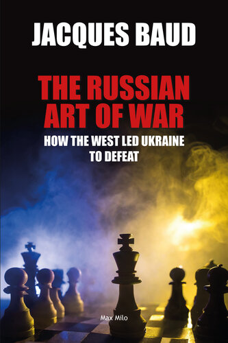 The Russian Art of War: How the West Led Ukraine to Defeat (PDF/EPUB Version)