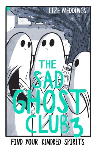 The Sad Ghost Club Volume 3: Find Your Kindred Spirits (PDF/EPUB Version)

