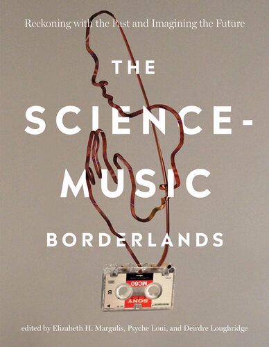 The science-music borderlands: reckoning with the past and imagining the future (PDF/EPUB Version)

