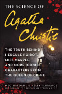 The Science of Agatha Christie: The Truth Behind Hercule Poirot, Miss Marple, and More Iconic Characters from the Queen of Crime (PDF/EPUB Version)
