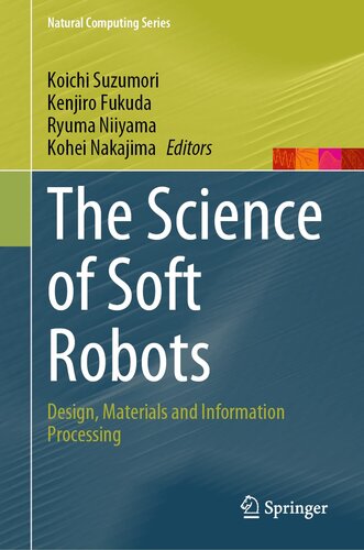 The Science of Soft Robots : Design, Materials and Information Processing (PDF/EPUB Version)
