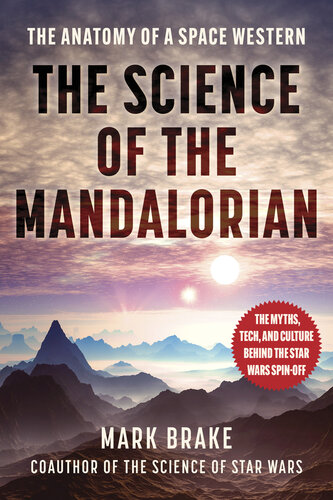 The Science of The Mandalorian : The Anatomy of a Space Western (PDF/EPUB Version)
