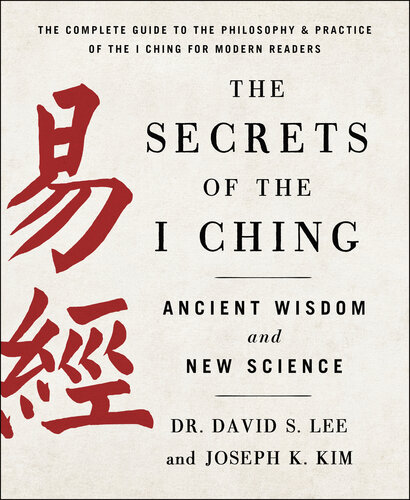 The Secrets of the I Ching: Ancient Wisdom and New Science (PDF/EPUB Version)
