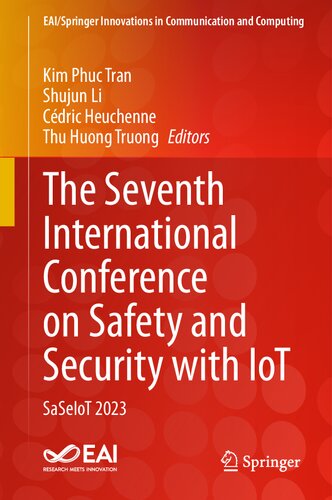 The Seventh International Conference on Safety and Security with IoT: SaSeIoT 2023 (EAI/Springer Innovations in Communication and Computing) (PDF/EPUB Version)