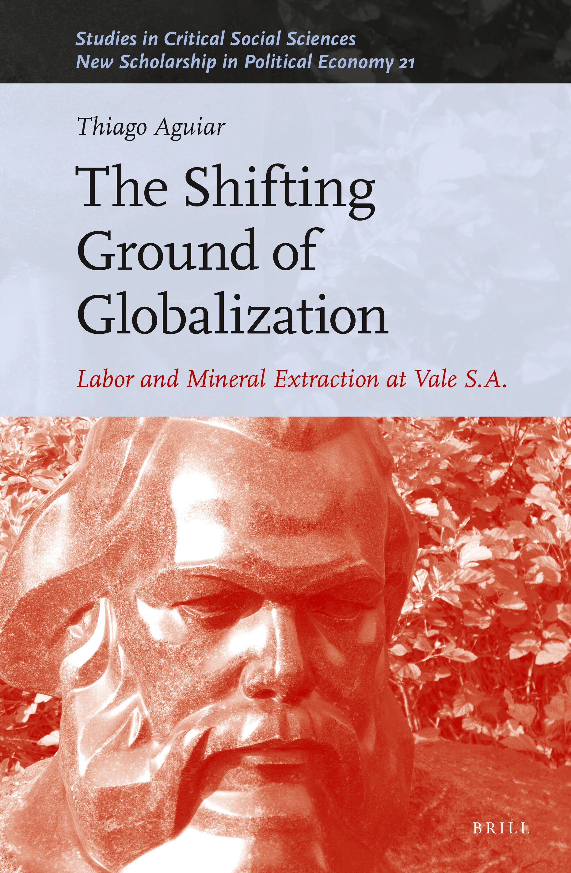 The Shifting Ground of Globalization: Labor and Mineral Extraction at Vale S.A. (PDF/EPUB Version)
