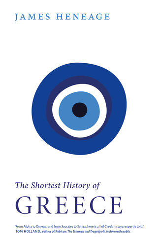 The Shortest History of Greece: The Odyssey of a Nation from Myth to Modernity (PDF/EPUB Version)
