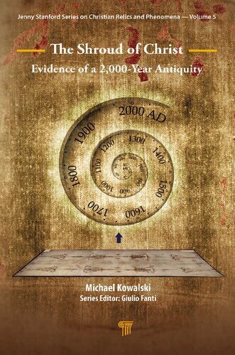 The Shroud of Christ: Evidence of a 2,000 Year Antiquity (PDF/EPUB Version)
