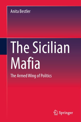 The Sicilian Mafia: The Armed Wing of Politics (PDF/EPUB Version)

