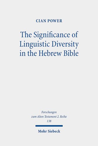 The Significance of Linguistic Diversity in the Hebrew Bible: Language and Boundaries of Self and Other (Forschungen Zum Alten Testament) (PDF/EPUB Version)
