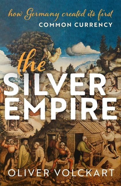 The Silver Empire: How Germany Created Its First Common Currency (PDF/EPUB Version)