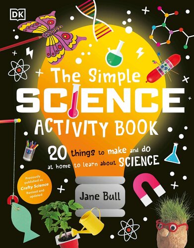 The Simple Science Activity Book: 20 Things to Make and Do at Home to Learn About Science (PDF/EPUB Version)
