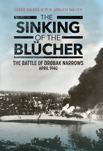 The Sinking of the Blucher: The Battle of Drøbak Narrows: April 1940 (PDF/EPUB Version)
