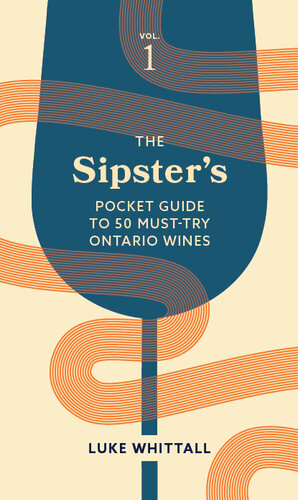 The Sipster's Pocket Guide to 50 Must-Try Ontario Wines: Volume 1 (PDF/EPUB Version)
