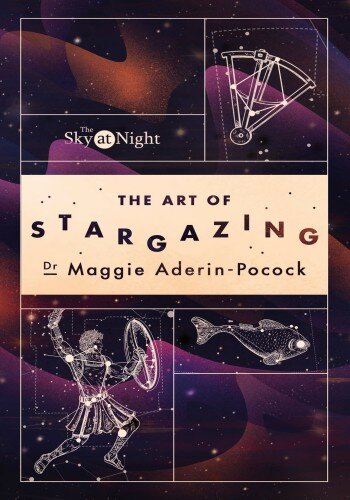 The Sky at Night: The Art of Stargazing (PDF/EPUB Version)
