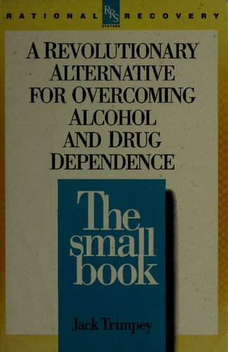 The Small Book: A Revolutionary Alternative for Overcoming Alcohol and Drug Dependence (PDF/EPUB Version)
