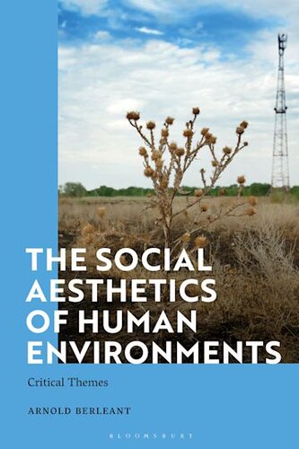 The Social Aesthetics of Human Environments: Critical Themes (PDF/EPUB Version)

