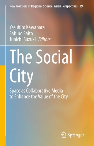 The Social City: Space as Collaborative Media to Enhance the Value of the City (PDF/EPUB Version)
