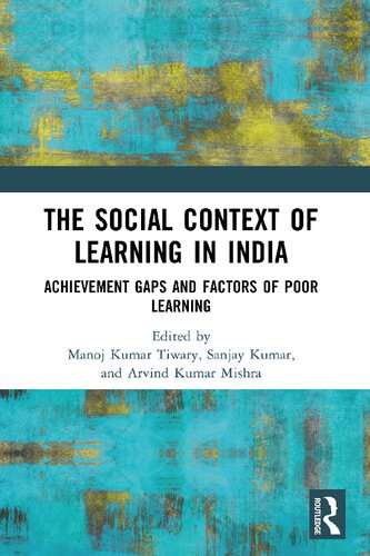 The Social Context of Learning in India: Achievement Gaps and Factors of Poor Learning (PDF/EPUB Version)
