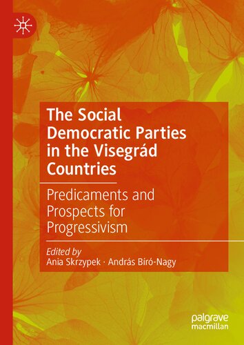 The Social Democratic Parties in the Visegrád Countries: Predicaments and Prospects for Progressivism (PDF/EPUB Version)
