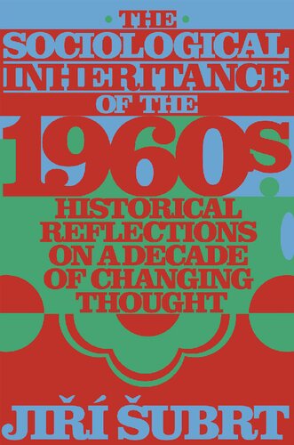 The Sociological Inheritance of the 1960s: Historical Reflections on a Decade of Changing Thought (PDF/EPUB Version)
