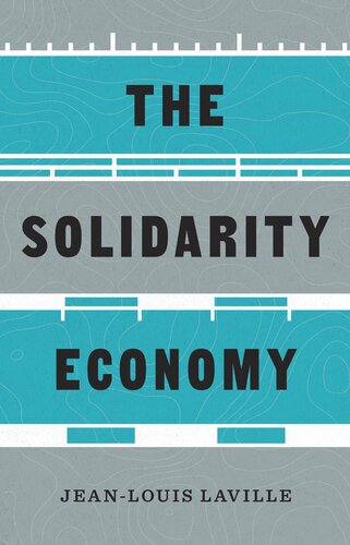 The Solidarity Economy: Essays and Provocations (Diverse Economies and Livable Worlds) (PDF/EPUB Version)
