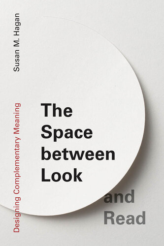 The Space between Look and Read: Designing Complementary Meaning (PDF/EPUB Version)
