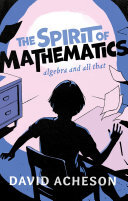 The Spirit of Mathematics: Algebra and all that (PDF/EPUB Version)
